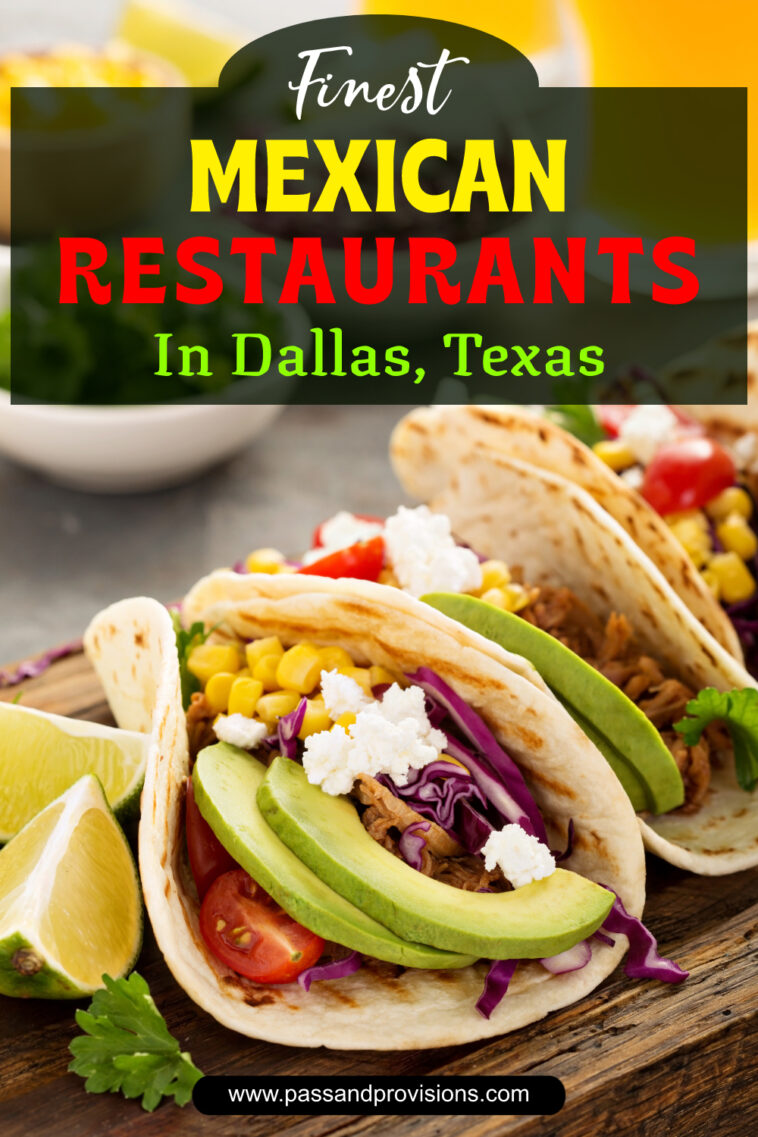 16 Best Mexican Restaurants in Dallas, Texas 2023