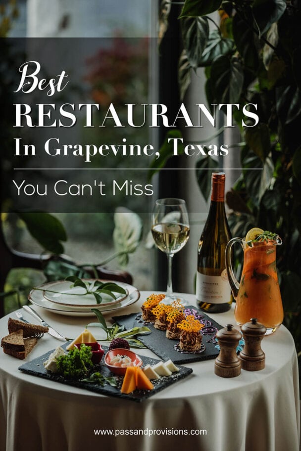 Top 20 Best Restaurants In Grapevine, Texas You Can't Miss 2023